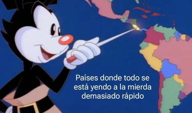 Meme: captura de pantalla de la canción de Animaniacs que recita muchos Países con una leyenda de texto que dice: Países donde todo se está yendo a la mierda demasiado rápido 